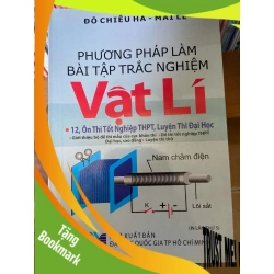 (TẶNG BOOKMARK) Phương Pháp Làm Bài Tập Trắc Nghiệm Vật Lí - Đỗ Chiêu Hà, Mai Lễ 2007 Tham khảo - luyện thi RBK-AK2ST1