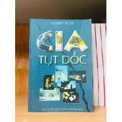 CIA tụt dốc - Robert Baer - VĂN HỌC - VAVO2011-66 Rebooks.vn