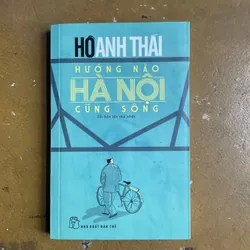 [TIỂU LUẬN] Hà Nội hướng nào cũng sông - Hồ Anh Thái 730928