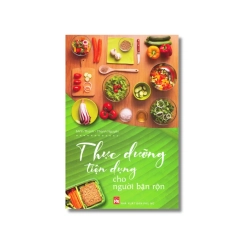 Thực dưỡng tiện dụng - Minh Thanh ; Minh Nguyên Vanvosach