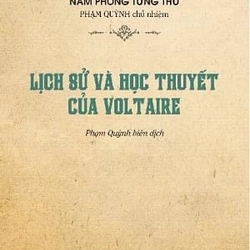 Lịch Sử Và Học Thuyết Của Voltaire - Nam Phong Tùng Thư 222228