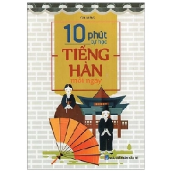 10 Phút Tự Học Tiếng Hàn Mỗi Ngày - Gia Hưng