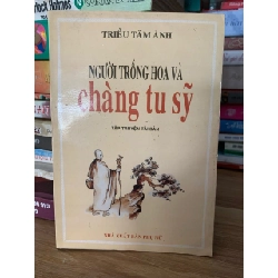 Người trồng hoa và chàng tu sỹ- Triều Tâm Ảnh