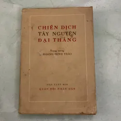 Chiến dịch Tây Nguyên đại thắng - Hoàng Minh Thảo - 1977s