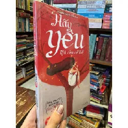 Hãy yêu khi còn có thể ! Blogviet.com.vn tuyển chọn