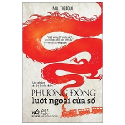 Phương Đông Lướt Ngoài Cửa Sổ (Tái Bản 2019) - Paul Theroux ASB.PO Oreka Blogmeo 230225