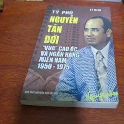 Tỷ phú Nguyễn Tấn Đời vua cao ốc và ngân hàng Việt Nam 1950- 1975
