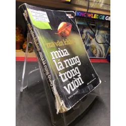 Mùa lá rụng trong vườn 2011 mới 70% ố bẩn nhẹ rách góc gáy bìa Ma Văn Kháng HPB0906 SÁCH VĂN HỌC Blogmeo21025