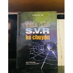 [Sách Cũ SCGR] Nhân viên S.V.R kể chuyện - Nhiều tác giả VĂN HỌC VAVO0810