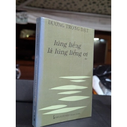 Lúng liếng là lúng liếng ơi - Dương Trọng Dật