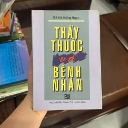Thầy Thuốc Và Bệnh Nhân – BS Đỗ Hồng Ngọc |Sách Y Học, Kỹ Năng Giao Tiếp Trong Điều Trị K4 1017999