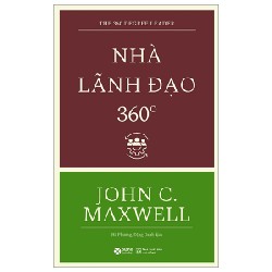 Nhà Lãnh Đạo 360 Độ - John C. Maxwell 71319