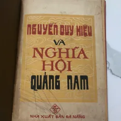 Nguyễn Duy Hiệu và Nghĩa hội Quảng Nam - Nhiều tác giả (NXB Đà Nẵng)