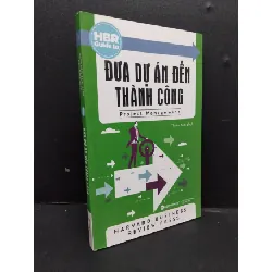 [Sách Cũ SCGR] Đưa dự án đến thành công mới 90% bẩn nhẹ 2017 HCM1008 HBR KỸ NĂNG