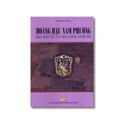 Hoàng Hậu Nam Phương - Qua một số tư liệu chưa công bố - Phạm Hy Tùng