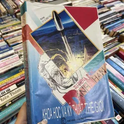 TỪ ĐIỂN CÁC DANH NHÂN KHOA HỌC VÀ KỸ THUẬT THẾ GIỚI - LÊ MINH TRIẾT Chủ biên