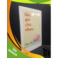 (TẶNG BOOKMARK) Gìn giữ cho nhau mới 100% RBK2105 Hồng Bối SÁCH TÂM LÝ