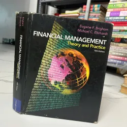 Financial Management: Theory and Practice - Eugene F. Brigham & Michael C. Ehrhardt