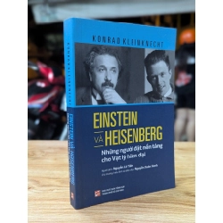 Einstein và Heisenberg những người đặt nền tảng cho vật lý hiện đại - Konrad Kleinknecht