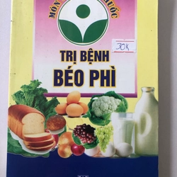 MÓN ĂN BÀI THUỐC TRỊ BỆNH BÉO PHÌ- 222 TRANG, NXB: 2009