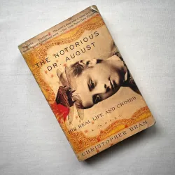 The Notorious Dr. August - Christopher Bram