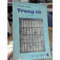 Trong tù - Maxime Gorki ( bản dịch của Nguyễn Thu Hồng )