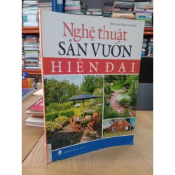 Nghệ thuật sân vườn hiện đại - Phạm Cao Hoàn biên soạn 536855