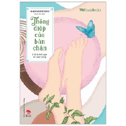 Thông Điệp Của Bàn Chân - Tiết Lộ Bất Ngờ Về Cuộc Sống - Saori Ichino 186355