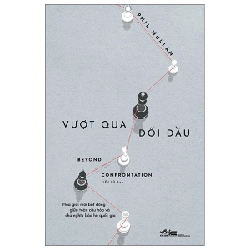 Vượt Qua Đối Đầu - Beyond Confrontation - Phil Mullan
