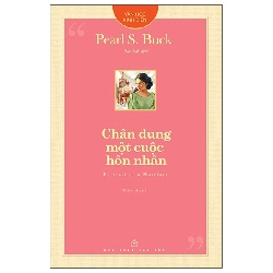 Văn Học Kinh Điển - Chân Dung Một Cuộc Hôn Nhân (2025) - Pearl S. Buck