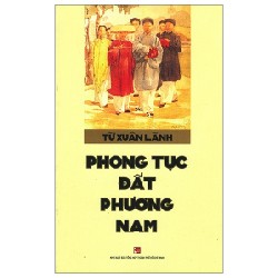 Phong Tục Đất Phương Nam - Từ Xuân Lãnh 174602