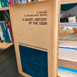 A SHORT HISTORY OF THE USSR
- Tác giả: S. Schmidt, K. Tarnovsky anh I. Berkhin 279445