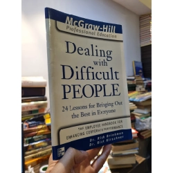 DEALING WITH DIFFICULT PEOPLE : 24 lessons for bringing out the best in everyone - Dr. Rick Brinkman & Dr. Rick Kirschner