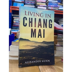 Living in Chiang Mai - Alexander Gunn