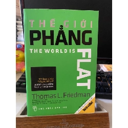 Thế Giới Phẳng - Tóm Lược Lịch Sử Thế Giới Thế Kỷ-Tác giả Thomas L Friedman- NXB Trẻ 2014- Sách lưu kho giấy xốp có ố STB1005