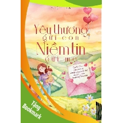 (TẶNG BOOKMARK) Yêu thương gửi con niềm tin gửi mẹ - Nguyễn Việt Hà Sách mẹ và bé RBK0302