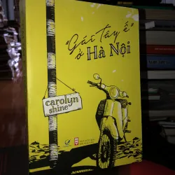 “Gái Tây ế” ở Hà Nội - Carolyn Shine 