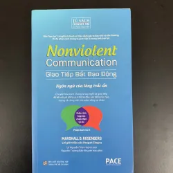 (Sách cũ) Giao tiếp bất bạo động - Nonviolent Communication - Marshall B. Rosenberg 