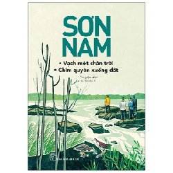 Vạch Một Chân Trời - Chim Quyên Xuống Đất - Sơn Nam (Mới 100%) Truyện ngắn, tản văn, NXB Trẻ - SÁCH ĐẠI HỌC