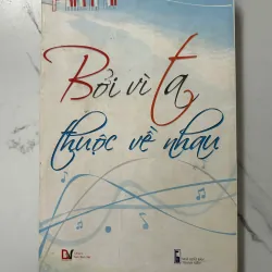 Bởi Vì Ta Thuộc Về Nhau – Phan Anh