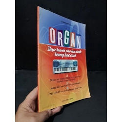Organ thực hành cho học sinh trung học cơ sở mới 90% bẩn nhẹ 2010 Cù Minh Nhật HCM2104 GIÁO TRÌNH, CHUYÊN MÔN Blogmeo 27525