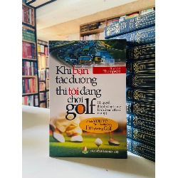Khi bạn tắc đường thì tôi đang chơi golf - Simon Thompson STB67 Marketing - Kinh doanh