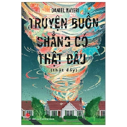 Truyện Buồn Chẳng Có Thật Đâu (Thật Đấy) - Daniel Nayeri (Mới 100%) Tiểu thuyết, NXB Kim Đồng - SÁCH ĐẠI HỌC