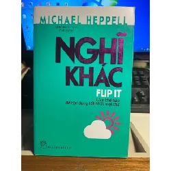 Nghĩ Khác (tái bản 2018)-Tác giả: Michael Heppell -NXB Trẻ 2018- Sách lưu kho chưa qua sử dụng mới 90% STB1209 Blogmeo 27525
