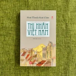 THI NHÂN VIỆT NAM - Hoài Thanh - Hoài Chân