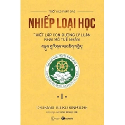 Nhiếp loại học I - Thiết lập con đường lý luận khai mở tuệ nhãn Chusang Tulku Rinpoche - Thái Hà Books TÂM LINH - TÔN GIÁO - THIỀN Blogmeo 27525