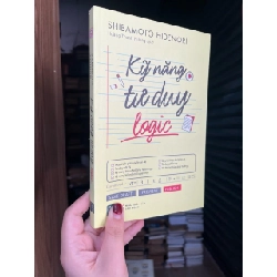 Kỹ năng tư duy logic - Shibamoto Hidenori