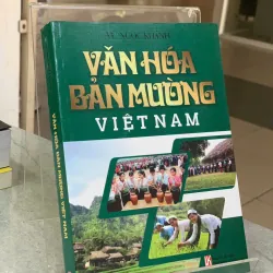 VĂN HÓA BẢN MƯỜNG VIỆT NAM - VŨ NGỌC KHÁNH