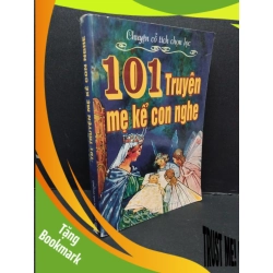 (TẶNG BOOKMARK) 101 truyện mẹ kể con nghe mới 80% ố vàng 2007 RBK2809 Chuyện cổ tích chọn lọc VĂN HỌC