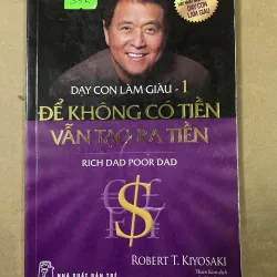 Dạy con làm giàu quyển 1 để không có tiền vẫn tạo ra tiền